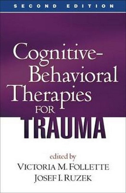 Cognitive-Behavioral Therapies for Trauma, Second Edition 2/e