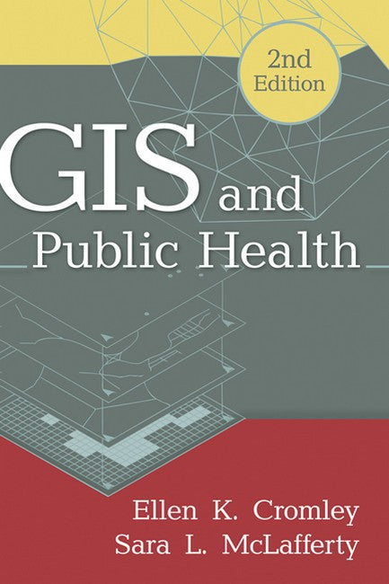 GIS and Public Health, Second Edition 2/e