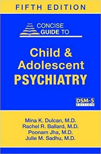 Concise Guide to Child and Adolescent Psychiatry 5/e