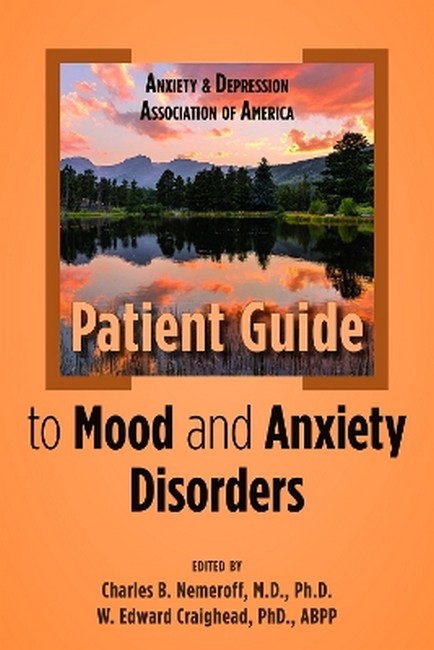 Anxiety and Depression Association of America Patient Guide to Mood and