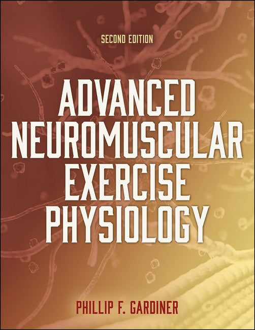 Advanced Neuromuscular Exercise Physiology 2/e
