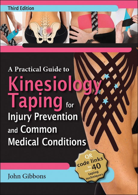 A Practical Guide to Kinesiology Taping for Injury Prevention and Common Medical Conditions 3/e