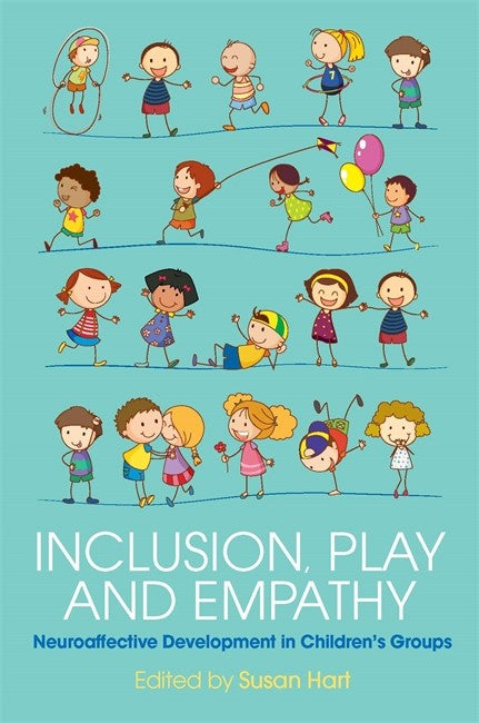Inclusion, Play and Empathy: Neuroaffective Development in Children's Gr