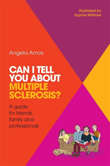 Can I Tell You About Multiple Sclerosis?: A guide for friends, family an
