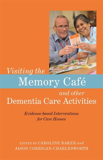 Visiting the Memory Cafe and other Dementia Care Activities: Evidence-ba