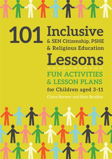 101 Inclusive and SEN Citizenship, PSHE and Religious Education Lessons: