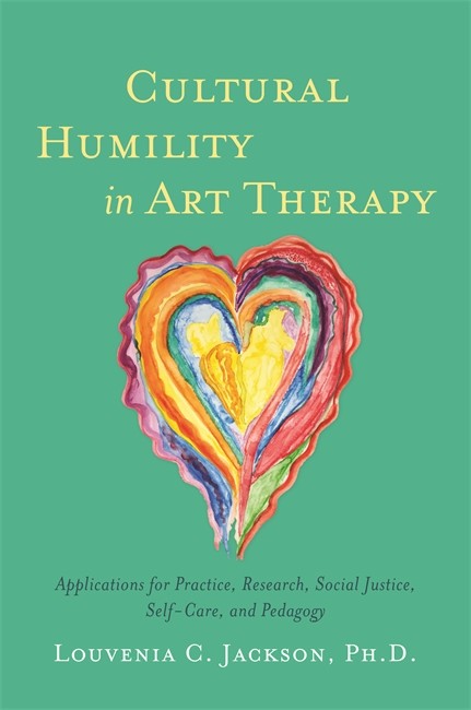 Cultural Humility in Art Therapy: Applications for Practice, Research, S