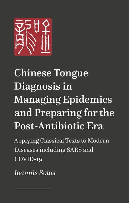 Chinese Tongue Diagnosis in Managing Epidemics and Preparing for the Pos