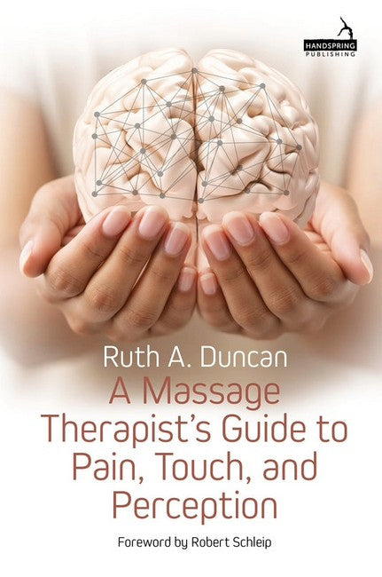 A Massage Therapist's Guide to Pain, Touch, and Perception