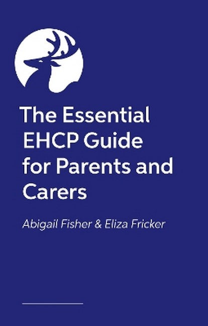 The Essential EHCP Guide for Parents and Carers