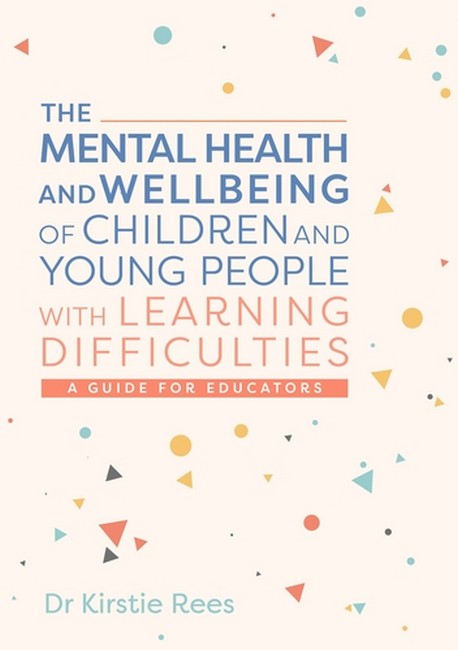 The Mental Health and Wellbeing of Children and Young People with Learni