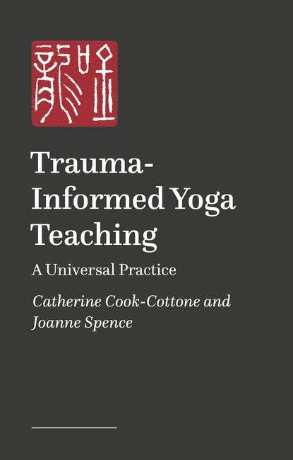 Trauma-Informed and Trauma-Responsive Yoga Teaching