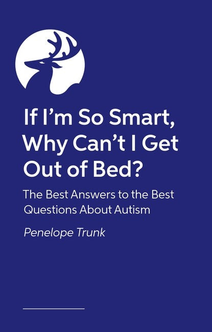 If I'm so smart, why can't I get out of bed?