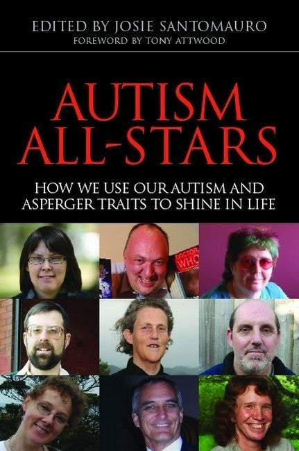 Autism All-Stars: How We Use Our Autism and Asperger Traits to Shine in