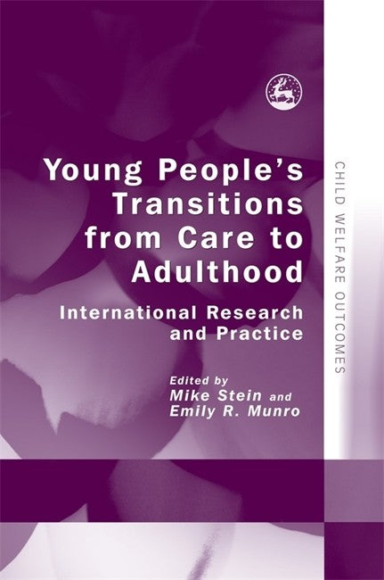 Young Peoples Transition from Care to Adulthood: International Research
