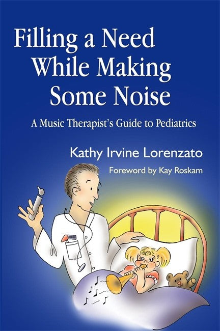 Filling a Need While Making Some Noise: A Music Therapist's Guide to Ped