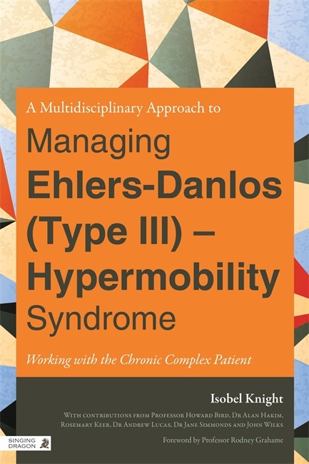 Multi-Disciplinary Approach to Managing Ehlers-Danlos (Type III) - Hyper