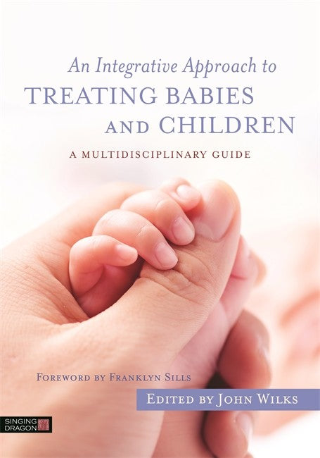 Integrative Approach to Treating Babies and Children: A Multidisciplinar