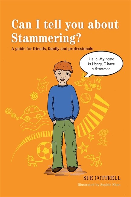 Can I Tell You About Stammering?: A Guide for Friends, Family and Profes