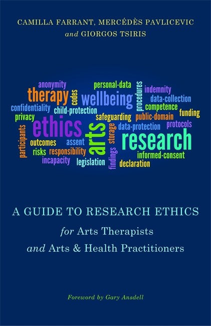 Guide to Research Ethics for Arts Therapists and Arts and Health Practit
