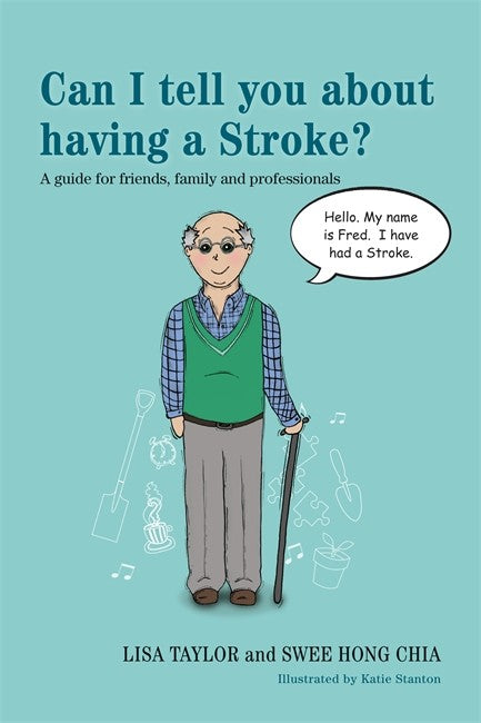 Can I tell you about having a Stroke?: A guide for friends, family and p