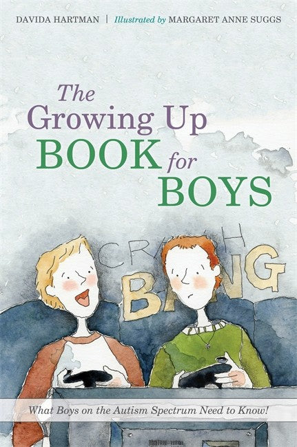 Growing Up Book for Boys: What Boys on the Autism Spectrum Need to Know!