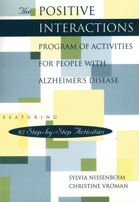The Positive Interactions Program of Activities for People with Alzheimer's Disease