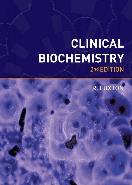 Clinical Biochemistry, second edition