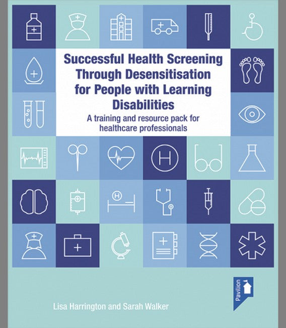 Successful Health Screening Through Desensitisation for People with Learning Disabilities