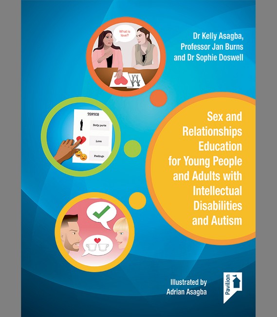 Sex and Relationships Education for Young People and Adults with Intellectual Disabilities and Autism