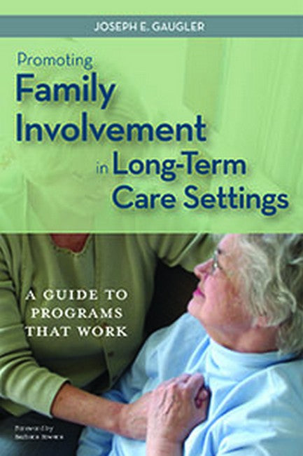 Promoting Family Involvement in Long-Term Care Settings