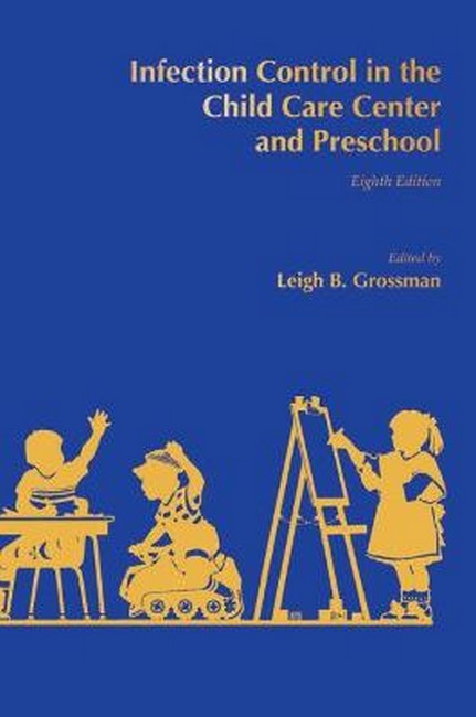 Infection Control in the Child Care Center and Preschool 8/e