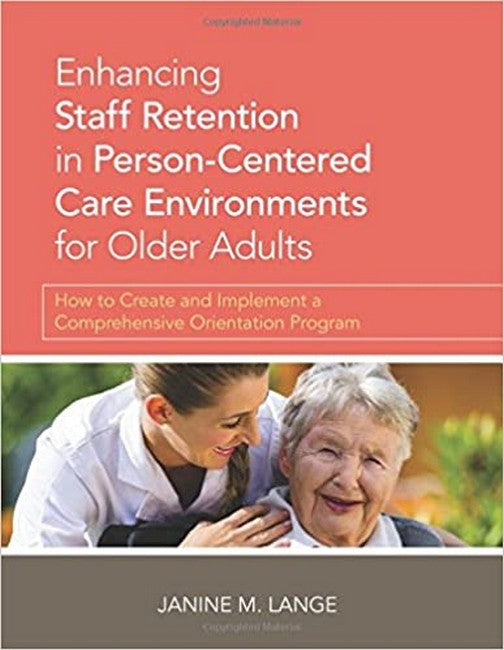 Enhancing Staff Retention in Person-Centered Care Environments for Older