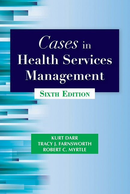 Cases in Health Services Management 6/e