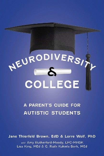 The Parent's Guide to College for Students with Autism 2/e
