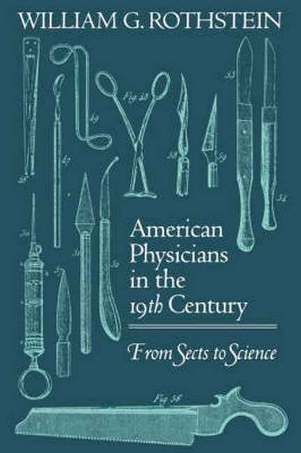 American Physicians in the Nineteenth Century:
