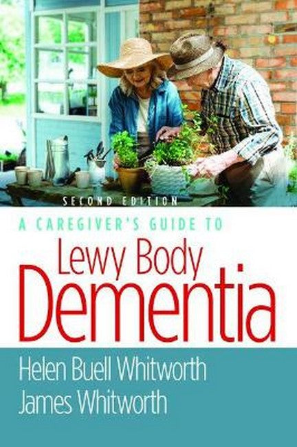 A Caregiver's Guide to Lewy Body Dementia 2/e