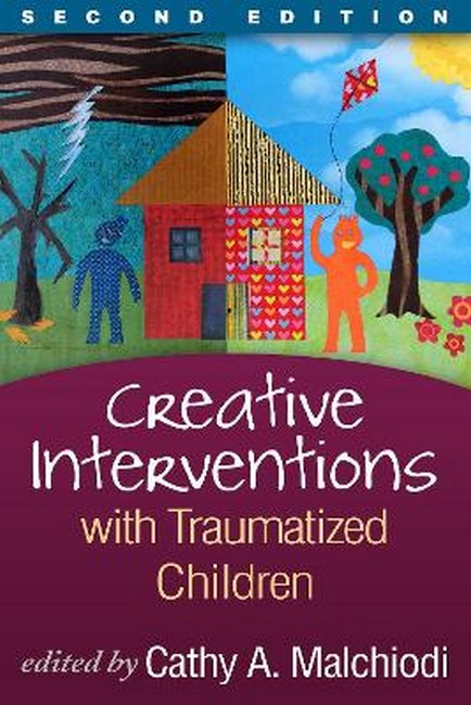 Creative Interventions with Traumatized Children 2/e