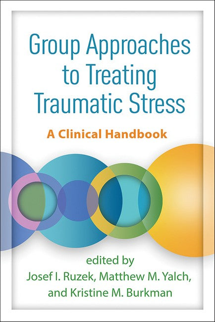 Group Approaches to Treating Traumatic Stress (HB)