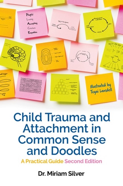 Child Trauma and Attachment in Common Sense and Doodles 2/e