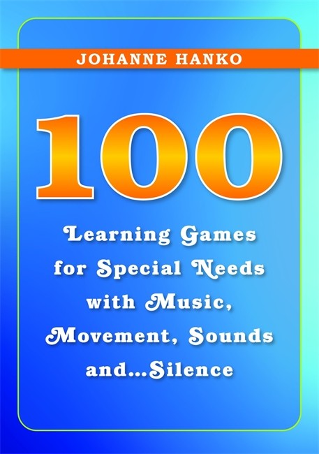 100 Learning Games for Special Needs with Music, Movement, Sounds and...