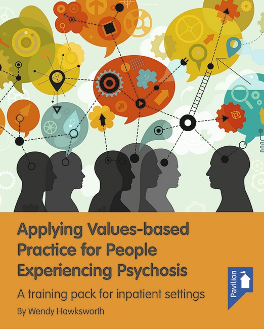 Applying Values-Based Practice for People Experiencing Psychosis