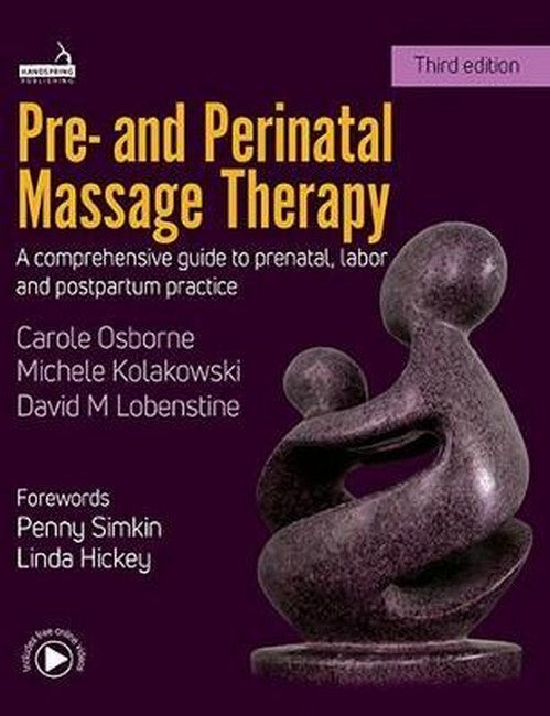 Pre- and Perinatal Massage Therapy 3/e
