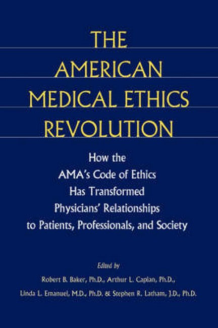 The American Medical Ethics Revolution