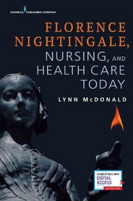 Florence Nightingale, Nursing, and Health Care Today 2/e