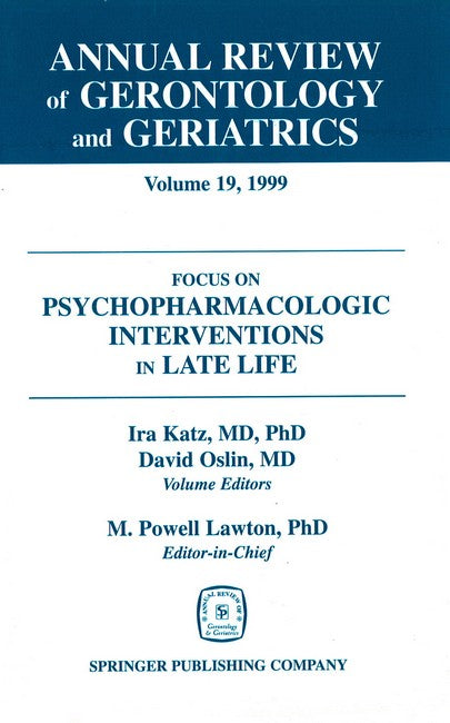 Annual Review of Gerontology and Geriatrics v. 19; Focus on Psychopharmacologic Inteventions in Late Life
