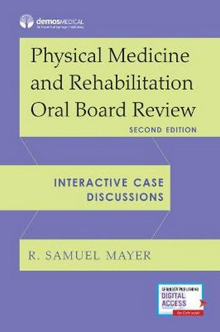 Physical Medicine and Rehabilitation Oral Board Review 2/e