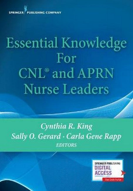 Essential Knowledge for CNL and APRN Nurse Leaders 3/e