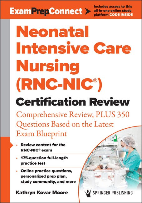 Neonatal Intensive Care Nursing (RNC-NIC®) Certification Review