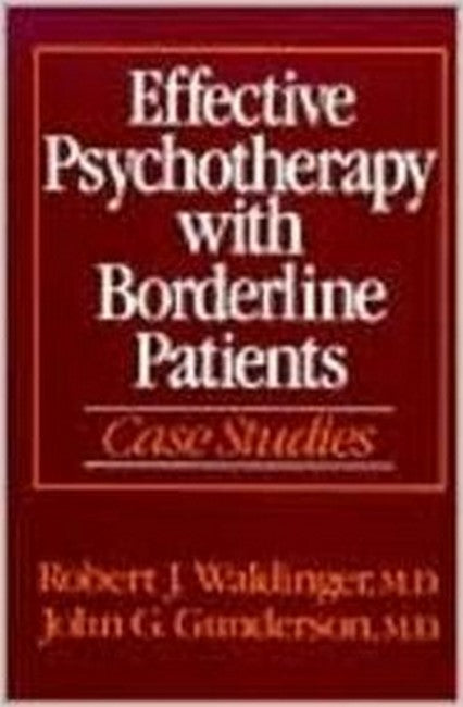 Effective Psychotherapy with Borderline Patients